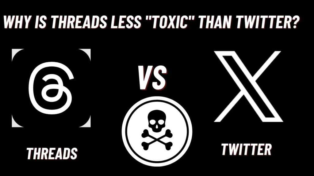 Threads Less Toxic Then Twitter